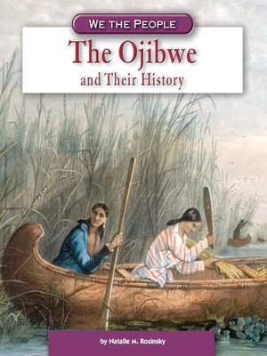 cover image of The Ojibwe and Their History